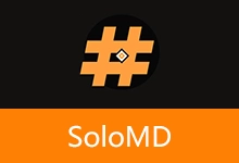 免费开源的 Markdown 编辑器 | SoloMD (v5.0.5)-有个软用