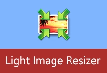 图片批量转换软件 | Light Image Resizer(v7.6.6.178)-有个软用